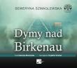 Okładka książki Dymy nad Birkenau. Audiobook