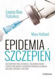 Epidemia szczepień . Autor: Holland Mary. Dadada.pl Okładka książki Epidemia szczepień