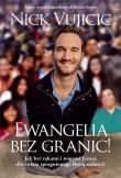Ewangelia bez granic!. Autor: Nick Vujicic. Dadada.pl Okładka książki Ewangelia bez granic!