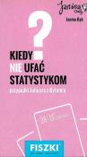 FISZKI KIEDY NIE UFAĆ STATYSTYKOM. Autor: JANINA BĄK. Dadada.pl Okładka książki FISZKI KIEDY NIE UFAĆ STATYSTYKOM