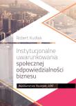 Okładka książki Instytucjonalne uwarunkowania społecznej odpowiedzialności biznesu