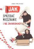 Jak sprzedać mieszkanie i nie zwariować?. Autor: Joanna Preisner, Paweł Preisner. Dadada.pl Okładka książki Jak sprzedać mieszkanie i nie zwariować?