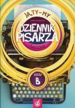 Ja,Ty-My 2 Dziennik pisarza Ćwiczenia Część B. Autor: Joanna Białobrzeska. Dadada.pl Okładka książki Ja,Ty-My 2 Dziennik pisarza Ćwiczenia Część B
