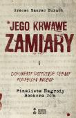Jego krwawe zamiary. Autor: Greame Macrae Burnet. Dadada.pl Okładka książki Jego krwawe zamiary
