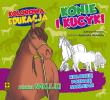 KONIE I KUCYKI KOLOROWA EDUKACJA. Autor: Mrowiec Justyna. Dadada.pl Okładka książki KONIE I KUCYKI KOLOROWA EDUKACJA