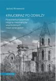 Krajobraz po odwilży. Autor: Morawiecki Jędrzej. Dadada.pl Okładka książki Krajobraz po odwilży