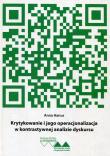 Krytykowanie i jego operacjonalizacja w kontrastywnej analizie dyskursu. Autor: Anna Hanus. Dadada.pl Okładka książki Krytykowanie i jego operacjonalizacja w kontrastywnej analizie dyskursu