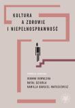 Kultura a zdrowie i niepełnosprawność. Autor: Opracowanie zbiorowe. Dadada.pl Okładka książki Kultura a zdrowie i niepełnosprawność