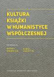 Opakowanie Kultura książki w humanistyce współczesnej