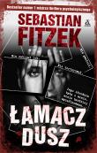 Łamacz Dusz. Autor: Fitzek Sebastian. Dadada.pl Okładka książki Łamacz Dusz