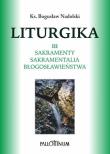 Liturgika T.3. Autor: Ks. Bogusław Nadolski TChr. Dadada.pl Okładka książki Liturgika T.3