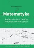 Okładka książki Matematyka. Podręcznik dla studentów kierunków...