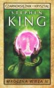Okładka książki Mroczna Wieża T.4 Czarnoksiężnik i kryształ w.2018