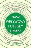 Okładka książki Nasz wpływowy i uległy umysł