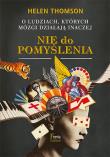 Nie do pomyślenia. Autor: Thomson Helen. Dadada.pl Okładka książki Nie do pomyślenia