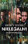 NIELEGALNI OKŁADKA FILMOWA. Autor: Vincent V. Severski. Dadada.pl Okładka książki NIELEGALNI OKŁADKA FILMOWA