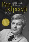 Okładka książki Pan od poezji. O Zbigniewie Herbercie