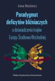 Okładka książki Paradygmat deficytów bliźniaczych a doświadczenia krajów Europy Środkowo-Wschodniej