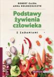 Podstawy żywienia człowieka z zadaniami. Autor: Gajda Robert, Kołodziejczyk Anna. Dadada.pl Okładka książki Podstawy żywienia człowieka z zadaniami