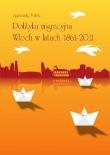 Polityka migracyjna Włoch w latach 1861-2011. Autor: Małek Agnieszka. Dadada.pl Okładka książki Polityka migracyjna Włoch w latach 1861-2011