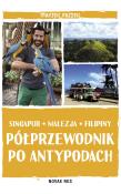 PÓŁPRZEWODNIK PO ANTYPODACH SINGAPUR MALEZJA FILIPINY. Autor: MACIEK PASZEK. Dadada.pl Okładka książki PÓŁPRZEWODNIK PO ANTYPODACH SINGAPUR MALEZJA FILIPINY