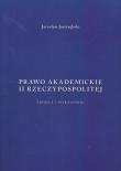Prawo akademickie II Rzeczypospolitej. Autor: Jastrzębski Jarosław. Dadada.pl Okładka książki Prawo akademickie II Rzeczypospolitej