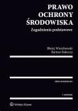 Prawo ochrony środowiska. Autor: Rakoczy Bartosz, Wierzbowski Błażej. Dadada.pl Okładka książki Prawo ochrony środowiska