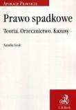 Okładka książki Prawo spadkowe. Teoria. Orzecznictwo. Kazusy