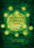 Przygody Borwara Tom 1 Potomek klanu Atlantis. Autor: Przelaskowski Łukasz. Dadada.pl Okładka książki Przygody Borwara Tom 1 Potomek klanu Atlantis