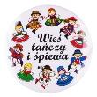 Opakowanie Przypinka duża - Wieś tańczy i śpiewa 58 mm FOLK