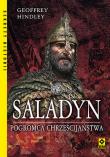SALADYN POGROMCA CHRZEŚCIJAŃSTWA. Autor: GEIFFREY HINDLEY. Dadada.pl Okładka książki SALADYN POGROMCA CHRZEŚCIJAŃSTWA