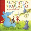 Okładka książki Słoniątko Trąbiątko w przedszkolu