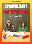 SPRAWDZIANY MATEMATYKA KLASA 6 WYD. 3. Autor: Figat-Jeziorska Agnieszka. Dadada.pl Okładka książki SPRAWDZIANY MATEMATYKA KLASA 6 WYD. 3