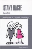 Stany nagłe Geriatria. Autor: Katarzyna Broczek, Jankowski Krzysztof. Dadada.pl Okładka książki Stany nagłe Geriatria