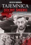 Tajemnica Doliny Śmierci.Droga prawdy 1939-2018. Autor: Drozdowski Krzysztof Jan. Dadada.pl Okładka książki Tajemnica Doliny Śmierci.Droga prawdy 1939-2018