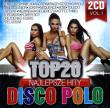 Top 20. Najlepsze Hity Disco Polo vol. 1 (2CD). Autor: praca zbiorowa. Dadada.pl Okładka książki Top 20. Najlepsze Hity Disco Polo vol. 1 (2CD)