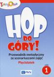 Trampolina Hop,do góry! Pięciolatek Przewodnik metodyczny ze scenariuszami zajęć Część 1. Wydawca: Wydawnictwo Szkolne PWN. Dadada.pl Opakowanie Trampolina Hop,do góry! Pięciolatek Przewodnik metodyczny ze scenariuszami zajęć Część 1