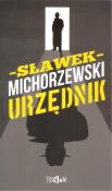 URZĘDNIK. Autor: SŁAWOMIR MICHORZEWSKI. Dadada.pl Okładka książki URZĘDNIK
