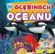 W GŁEBINACH OCEANU ROZKŁADANKI 3D. Autor: Opracowanie zbiorowe. Dadada.pl Okładka książki W GŁEBINACH OCEANU ROZKŁADANKI 3D
