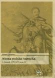 Wojna polsko turecka w latach 1672-1676 t.2. Autor: Wagner Marek. Dadada.pl Okładka książki Wojna polsko turecka w latach 1672-1676 t.2