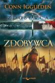 ZDOBYWCA ZDOBYWCA TOM 5. Autor: Iggulden Conn. Dadada.pl Okładka książki ZDOBYWCA ZDOBYWCA TOM 5