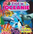 ŻYCIE W OCEANACH ROZKŁADANKI 3D. Autor: Opracowanie zbiorowe. Dadada.pl Okładka książki ŻYCIE W OCEANACH ROZKŁADANKI 3D