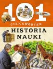 101 ciekawostek. Historia nauki. Autor: Bergamino Giorgio, Palitta Gianni. Dadada.pl Okładka książki 101 ciekawostek. Historia nauki