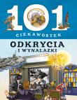 101 ciekawostek. Odkrycia i wynalazki. Autor: Opracowanie zbiorowe. Dadada.pl Okładka książki 101 ciekawostek. Odkrycia i wynalazki