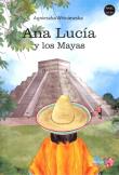Ana Lucia y los Mayas. Autor: Wiśniewska Agnieszka. Dadada.pl Okładka książki Ana Lucia y los Mayas