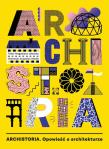 ARCHISTORIA OPOWIEŚĆ O ARCHITEKTURZE. Autor: MAGDALENA JELEŃSKA. Dadada.pl Okładka książki ARCHISTORIA OPOWIEŚĆ O ARCHITEKTURZE