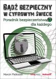 Okładka książki Bądź bezpieczny w cyfrowym świecie