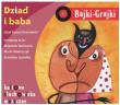 Okładka książki Bajki - Grajki. Dziad i baba CD - Audiobook