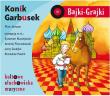 Okładka książki Bajki - Grajki. Konik Garbusek CD - Audiobook