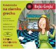 Okładka książki Bajki - Grajki. Księżniczka na ziarnku grochu CD - Audiobook